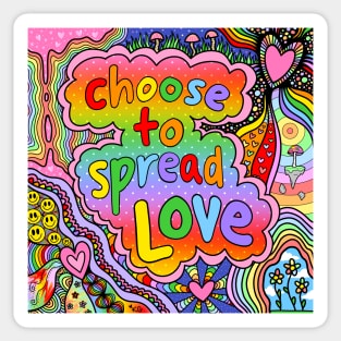 Choose to Spread Love Sticker